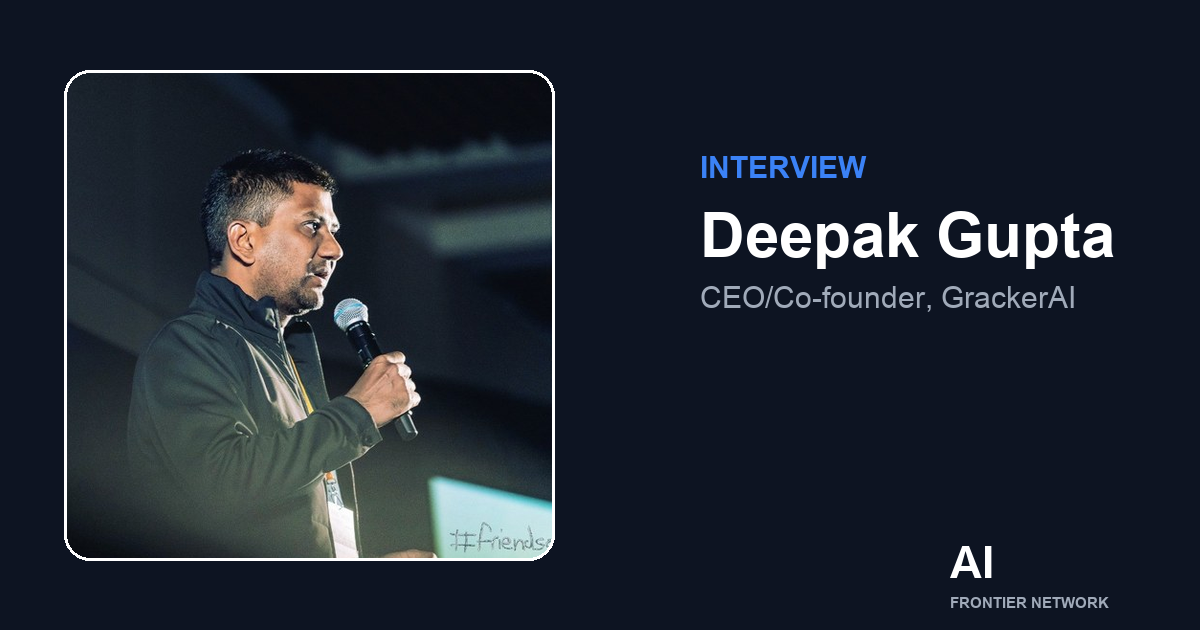 Deepak Gupta of GrackerAI on the State of the AI Frontier 2026