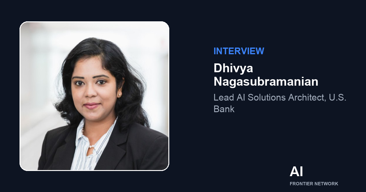 Dhivya Nagasubramanian of U.S. Bank on the State of the AI Frontier 2026