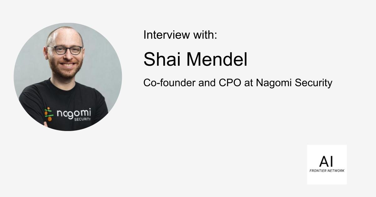 Shai Mendel on Risk, AI, and Why Simplicity Wins in Cybersecurity