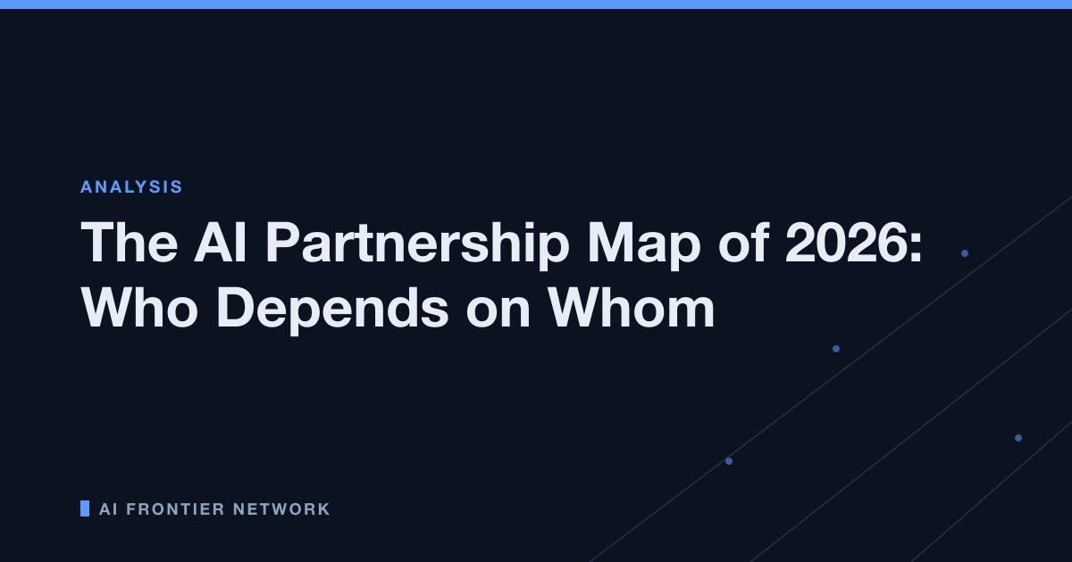 The AI Partnership Map of 2026: Who Depends on Whom