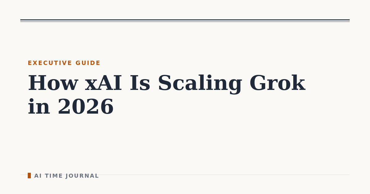 How xAI Is Scaling Grok in 2026