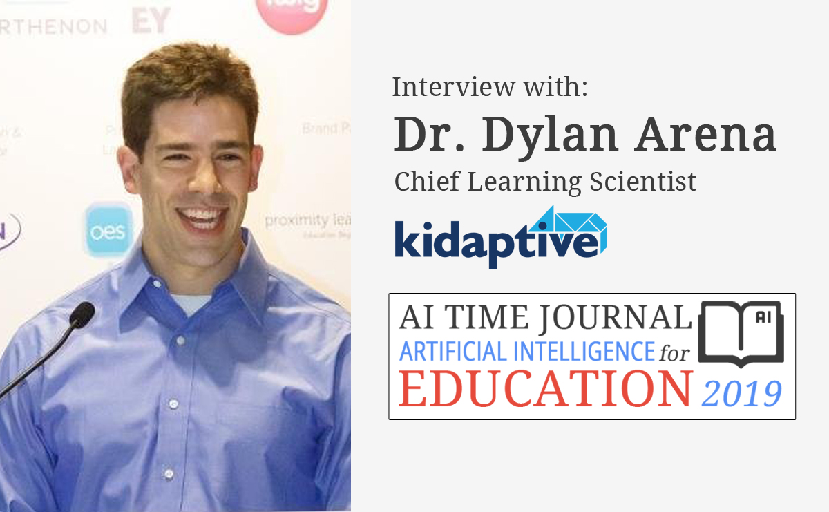 Interview with Dr. Dylan Arena, Co-Founder and Chief Learning Scientist at Kidaptive