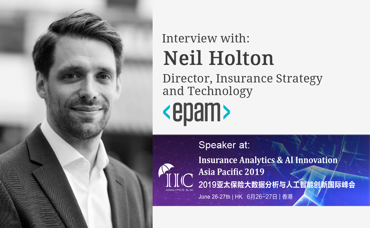 Interview with Neil Holton, Director, Insurance Strategy and Technology at EPAM