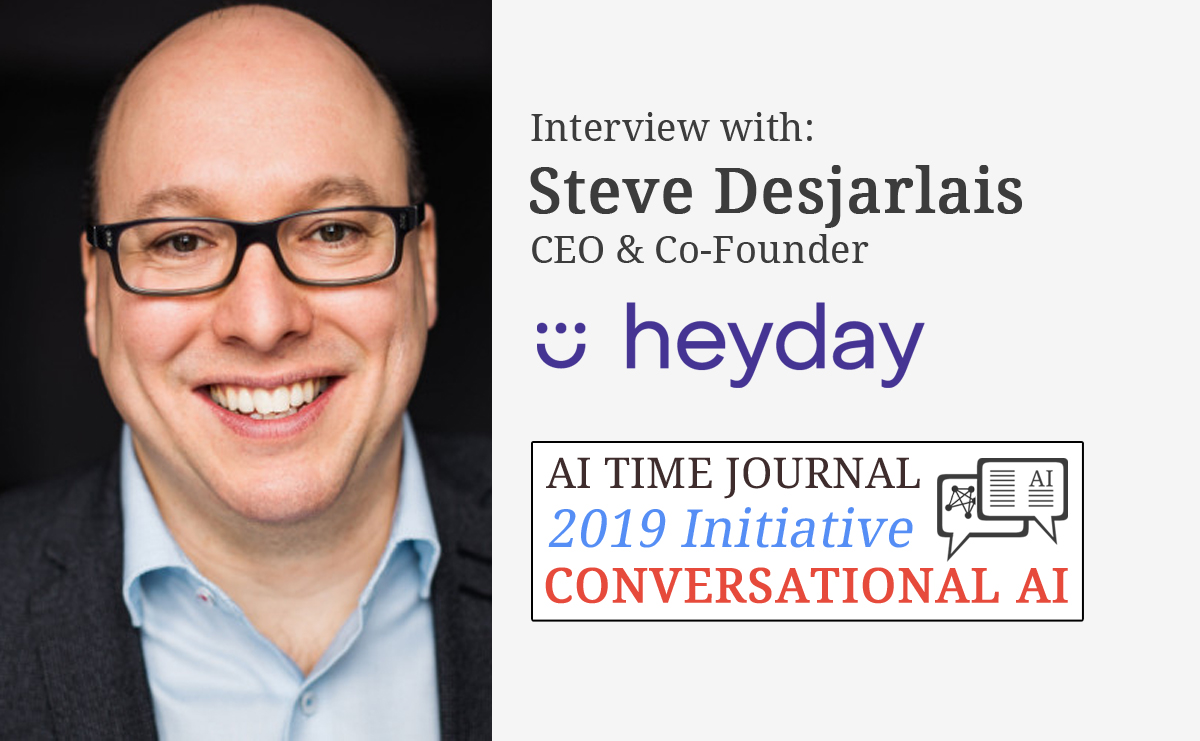 Conversational AI: Interview with Steve Desjarlais, CEO & Co-Founder of Heyday AI