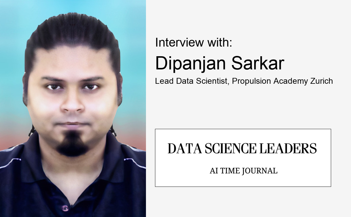 Interview with Dipanjan Sarkar, Lead Data Scientist, Propulsion Academy Zurich