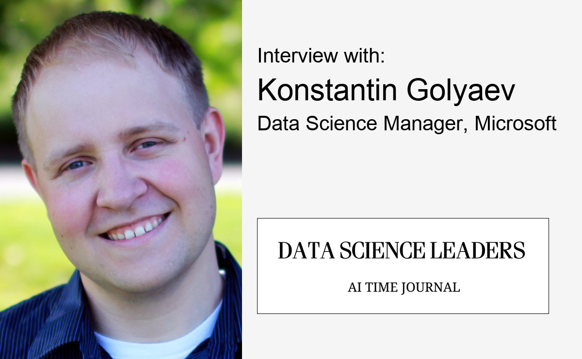 Interview with Konstantin Golyaev, Data Science Manager, Microsoft