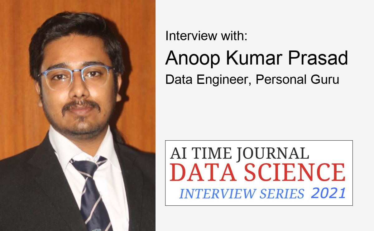 Interview with Anoop Kumar Prasad, Data Engineer, Personal Guru