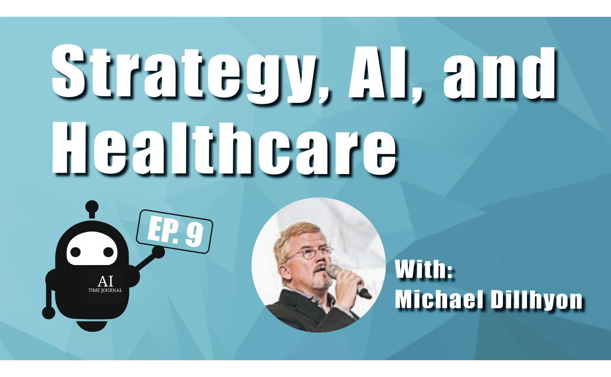 Strategy, AI, and Healthcare with Michael Dillhyon