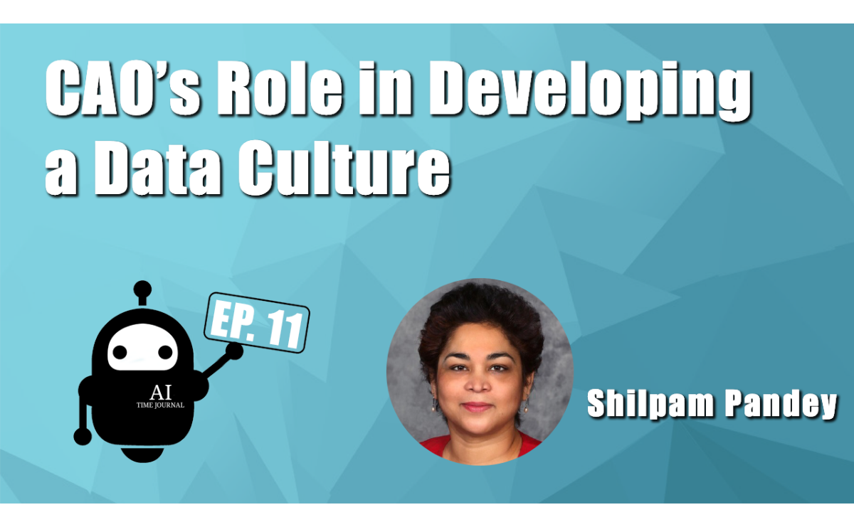 CAO's Role in Developing a Data Culture with Shilpam Pandey
