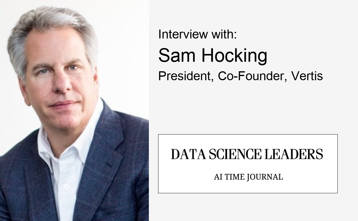 Sam Hocking, President and Co-Founder, Vertis, on Data Science and the Future of Work