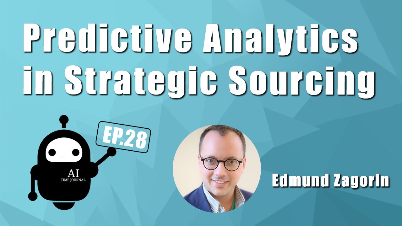 Predictive Analytics in Strategic Sourcing with Edmund Zagorin, CEO at Arkestro (formerly Bid Ops)