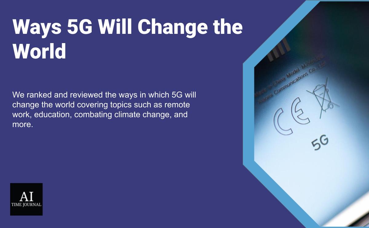 6 Ways 5G Will Change the World