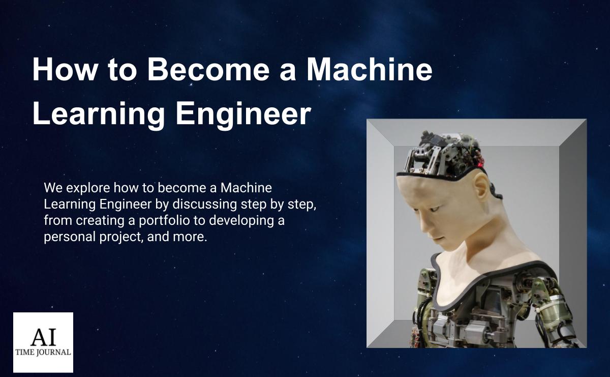How to Become a Machine Learning Engineer