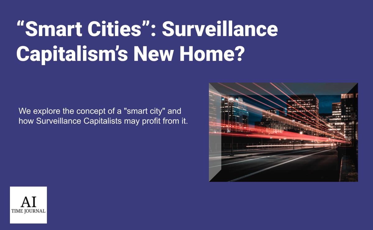 “Smart Cities”: Surveillance Capitalism’s New Home?
