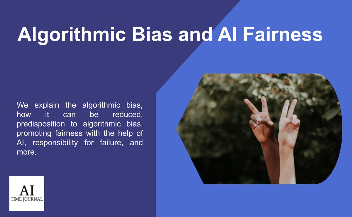 Algorithmic Bias and AI Fairness
