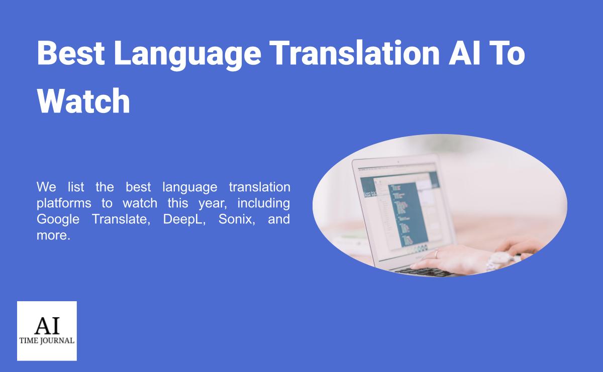 Top Language Translation AI To Watch in 2024