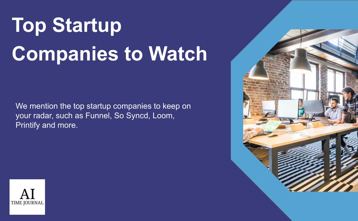 Top Startup Companies to Watch in 2023