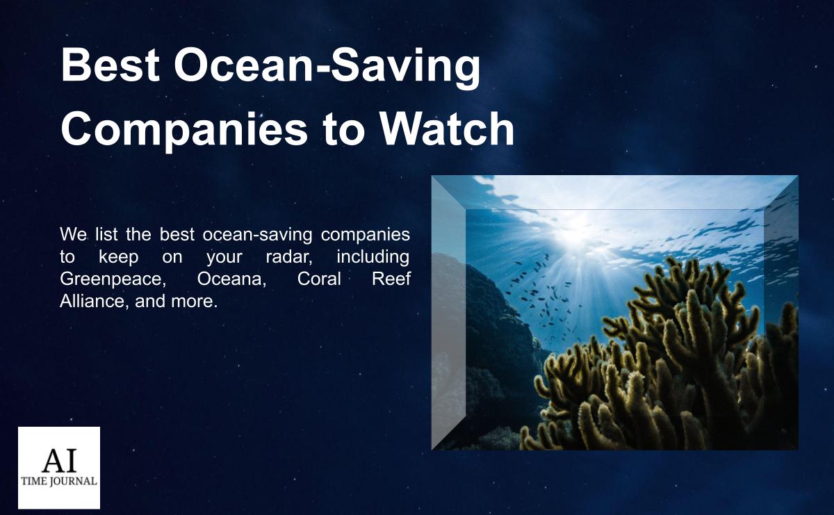 Top Ocean-Saving Companies To Watch in 2023