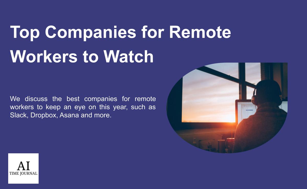 Top Companies for Remote Workers to Watch in 2023