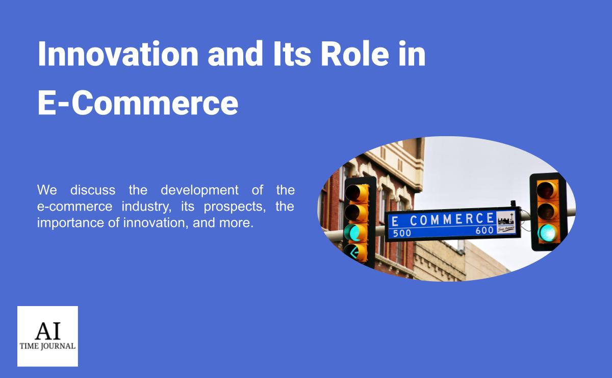 Innovation and Its Role in E-Commerce