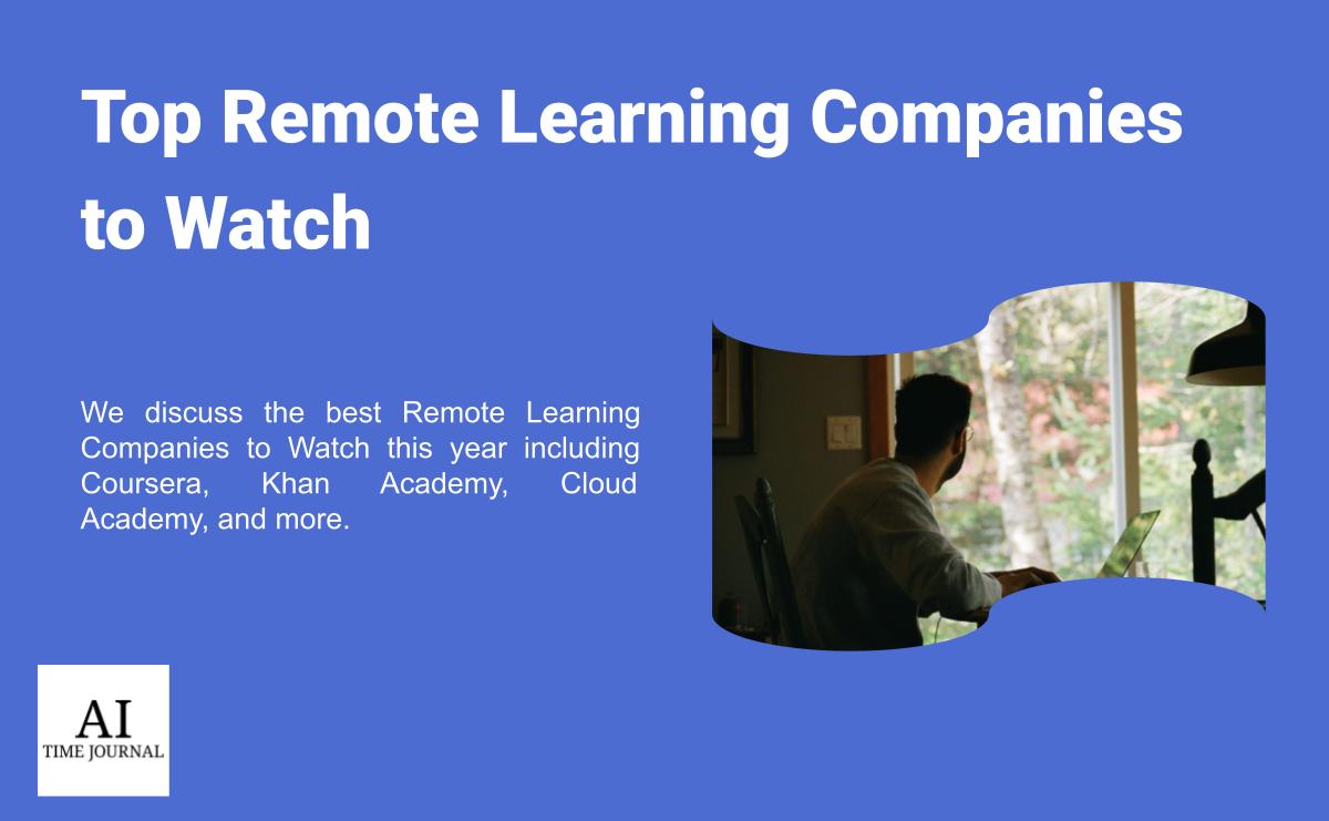 Top Remote Learning Companies to Watch in 2023