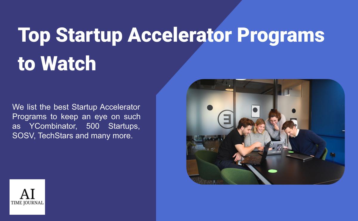 Top 10 Startup Accelerator Programs to Watch in 2023