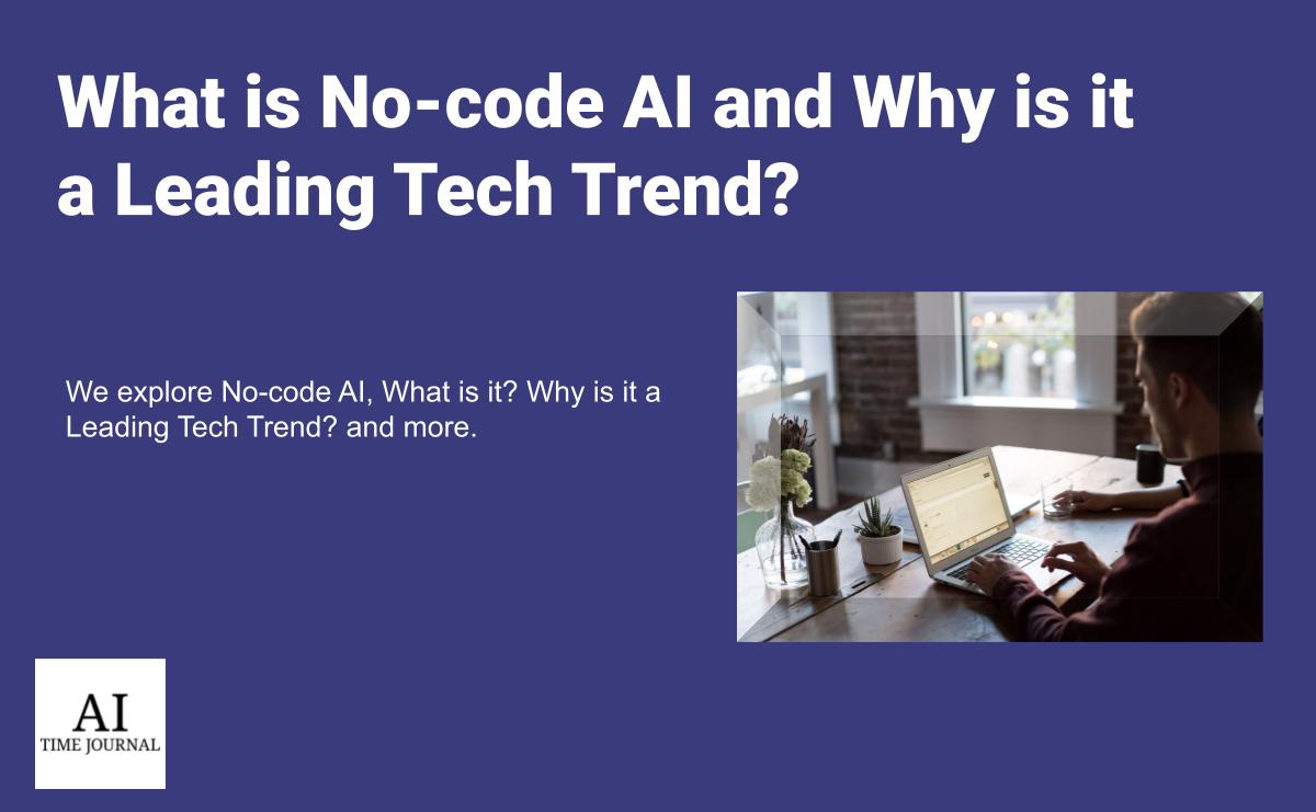 What is No-code AI and Why is it a Leading Tech Trend?