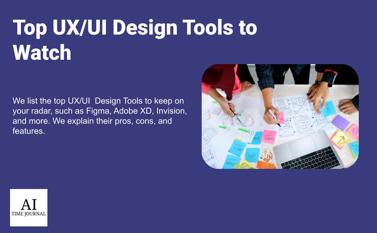 Top UX/UI Design Tools to Watch in 2023