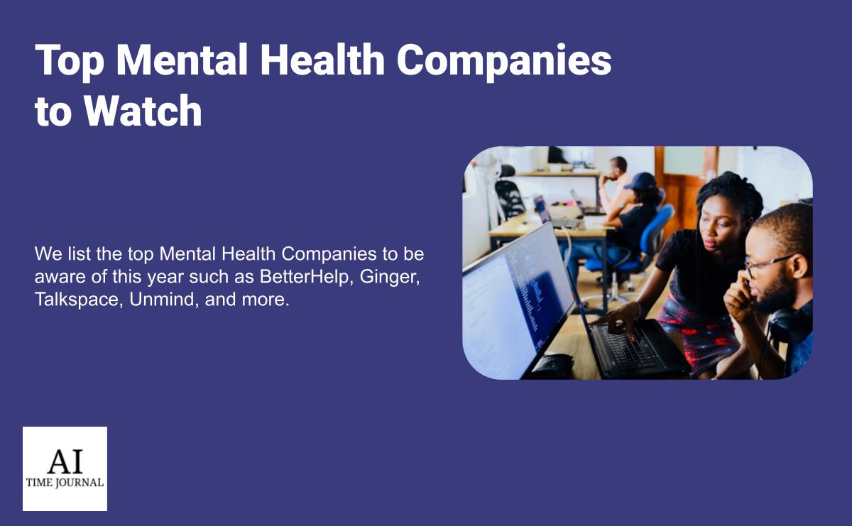 10 Mental Health Companies To Watch in 2025