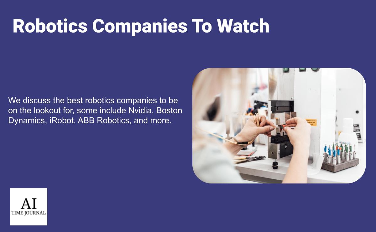 10 Robotics Companies To Watch in 2024