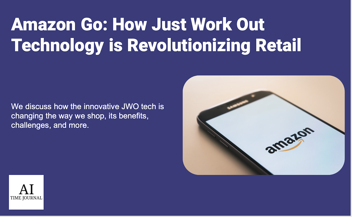 Amazon Go: How Just Walk Out Technology is Revolutionizing Retail