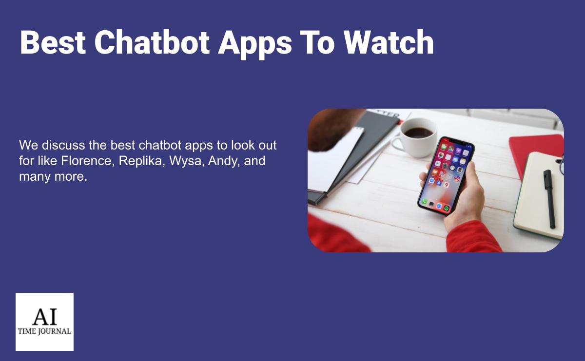 10 Best Chatbot Apps to Watch in 2024