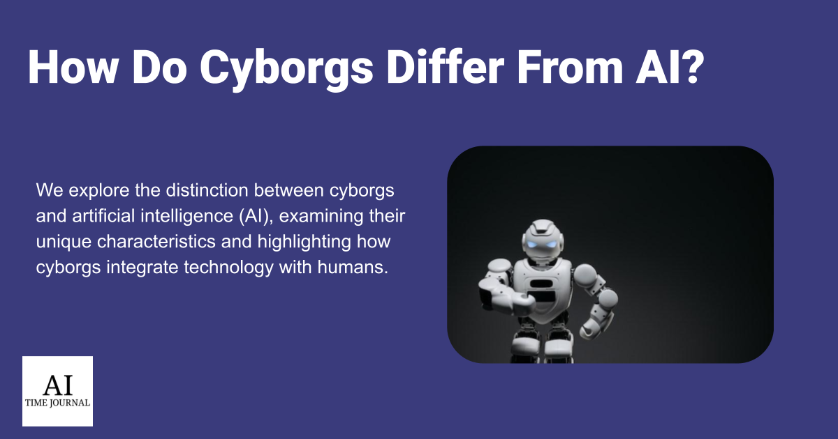 How Do Cyborgs Differ From AI?