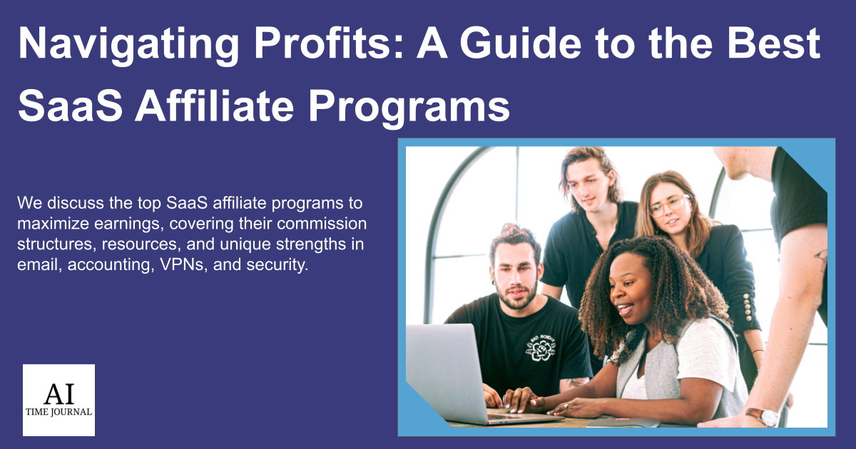 Navigating Profits: A Guide to the Best SaaS Affiliate Programs in 2024