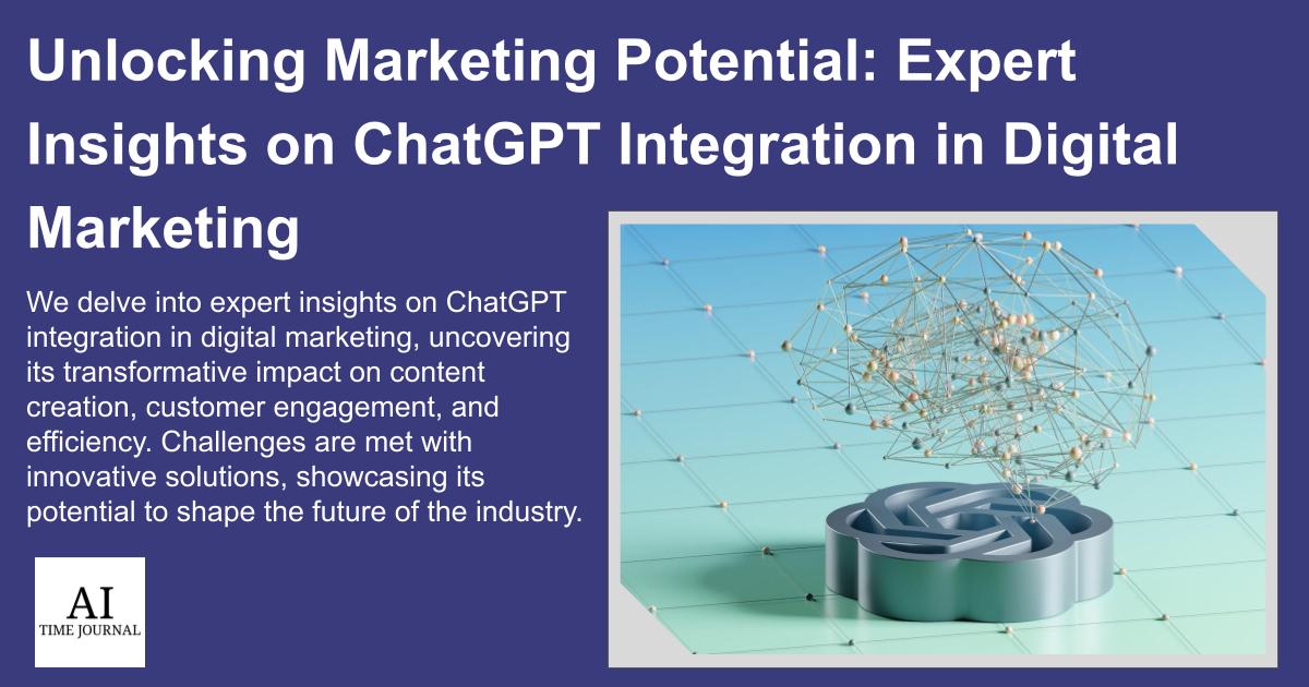 Unlocking Marketing Potential: 9 Expert Insights on ChatGPT Integration in Digital Marketing