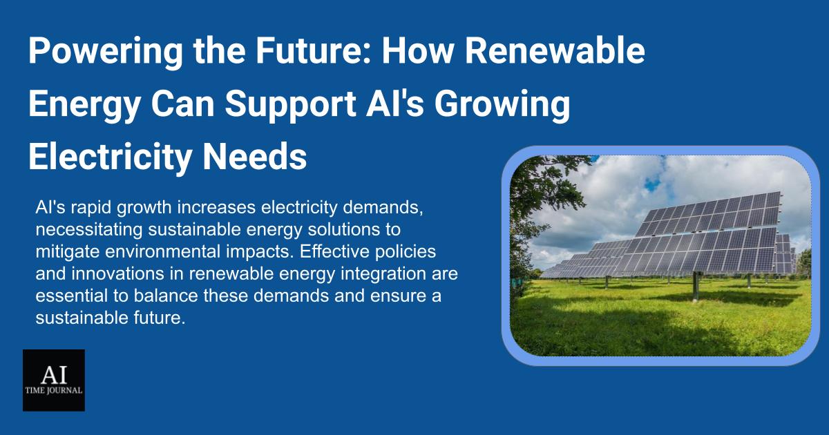 Powering the Future: How Renewable Energy Can Support AI's Growing Electricity Needs